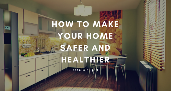 how to make your home safer and healthier